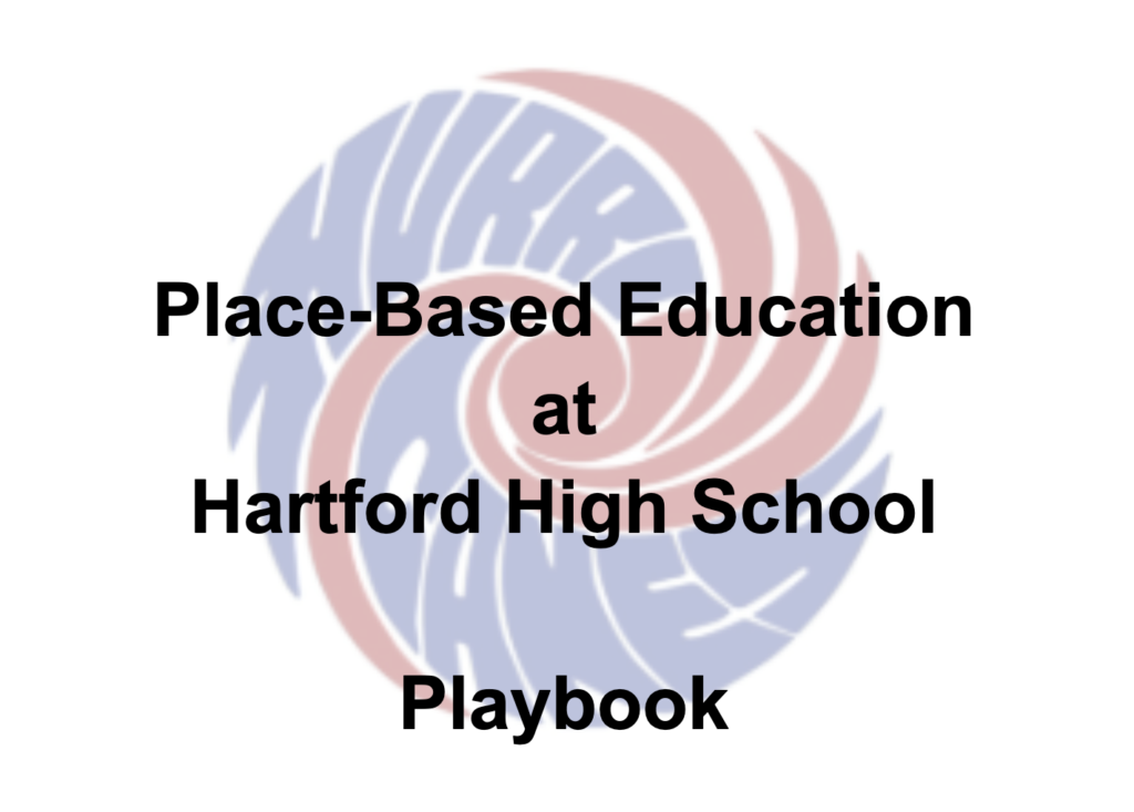Place-Based Education at Hartford High School Playbook